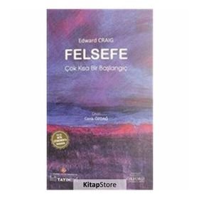 Felsefe: Çok Kısa Bir Başlangıç - Edward Craig