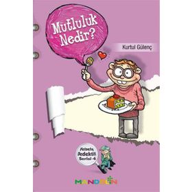 FELSEFE DEDEKTIFI SERISI - 4 MUTLULUK NEDIR? - KURTUL GÜLENÇ