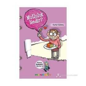 FELSEFE DEDEKTIFI SERISI - 4 MUTLULUK NEDIR? - KURTUL GÜLENÇ