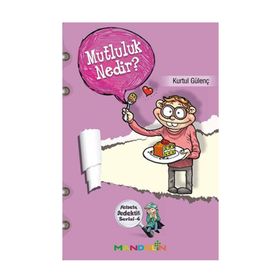 FELSEFE DEDEKTIFI SERISI - 4 MUTLULUK NEDIR? - KURTUL GÜLENÇ