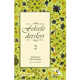 FELSEFE DERSLERI 2 - MURTAZA MUTAHHARI