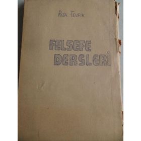 FELSEFE DERSLERI - RIZA TEVFIK