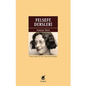 Felsefe Dersleri - Simone Weil - Ayrıntı Yayınları