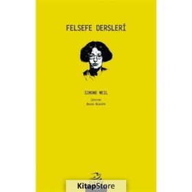 Felsefe Dersleri - Simone Weil