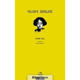Felsefe Dersleri - Simone Weil
