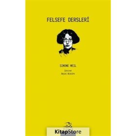 Felsefe Dersleri - Simone Weil