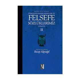Felsefe Dili Olarak Türkçenin Gelişim Aşamaları ve Felsefe Sözlüklerimiz 2 - Recep Alpyağıl