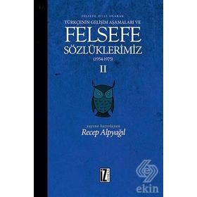 Felsefe Dili Olarak Türkçenin Gelişim Aşamaları ve Felsefe Sözlüklerimiz 2 - Recep Alpyağıl