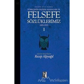 Felsefe Dili Olarak Türkçenin Gelişim Aşamaları ve Felsefe Sözlüklerimiz 2 - Recep Alpyağıl