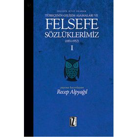 Felsefe Dili Olarak Türkçenin Gelişim Aşamaları ve Sözlüklerimiz 1 Ciltli - Recep Alpyağıl