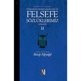 Felsefe Dili Olarak Türkçenin Gelişim Aşamaları ve Sözlüklerimiz 1 Ciltli - Recep Alpyağıl