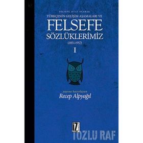 Felsefe Dili Olarak Türkçenin Gelişim Aşamaları ve Sözlüklerimiz 1 Ciltli - Recep Alpyağıl