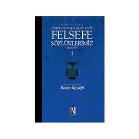 Felsefe Dili Olarak Türkçenin Gelişim Aşamaları ve Sözlüklerimiz 1 Ciltli - Recep Alpyağıl