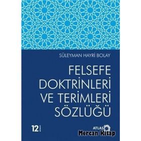 FELSEFE DOKTRINLERI VE TERIMLERI SÖZLÜĞÜ - SÜLEYMAN HAYRI BOLAY