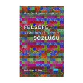 FELSEFE DOKTRINLERI VE TERIMLERI SÖZLÜĞÜ - SÜLEYMAN HAYRI BOLAY