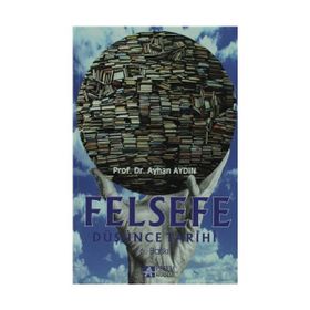 FELSEFE DÜŞÜNCE TARIHI - AYHAN AYDIN
