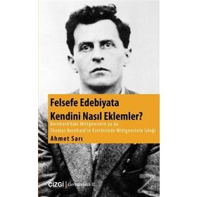 Felsefe Edebiyata Kendini Nasıl Eklemler? - Ahmet Sarı