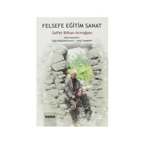 Felsefe Eğitim Sanat Saffet Bilhan Armağanı - Kolektif