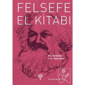 FELSEFE EL KITABI - B. I. SUSLAKOV;Y. A. YAKOVLEVA