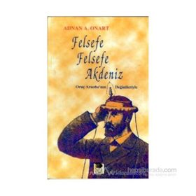 FELSEFE FELSEFE AKDENIZ - ADNAN A. ONART