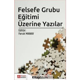 Felsefe Grubu Eğitimi Üzerine Yazılar - Kolektif