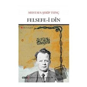 Felsefe-i Din - Mustafa Şekip Tunç