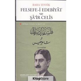 Felsefe-i Edebiyat ve Şa’ir Celis - Baha Tevfik