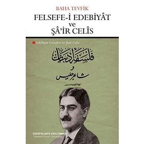 Felsefe-i Edebiyat ve Şa’ir Celis - Baha Tevfik