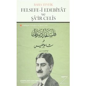 Felsefe-i Edebiyat ve Şa’ir Celis - Baha Tevfik