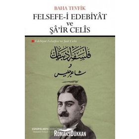 Felsefe-i Edebiyat ve Şa’ir Celis - Baha Tevfik