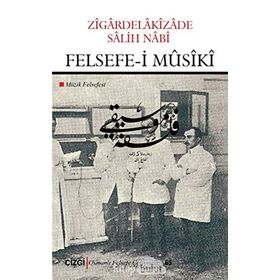 Felsefe-i Musiki - Zigardelakizade Salih Nabi
