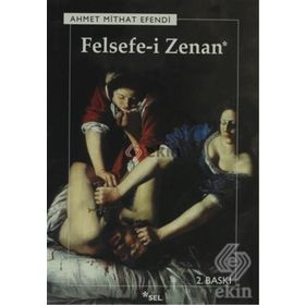 Felsefe-i Zenan (Osmanlıca Orjinali İle Birlikte)- Ahmet Mithat Efendi