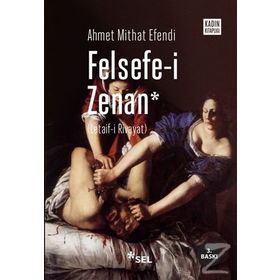 Felsefe-i Zenan (Osmanlıca Orjinali İle Birlikte)- Ahmet Mithat Efendi