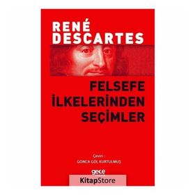 Felsefe İlkelerinden Seçimler - Rene Descartes