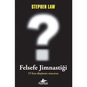 Felsefe Jimnastiği - Stephen Law