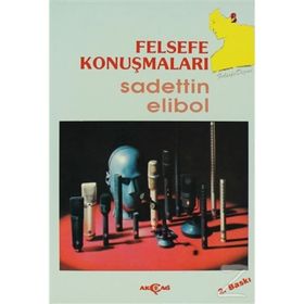 FELSEFE KONUŞMALARI - SADETTIN ELIBOL