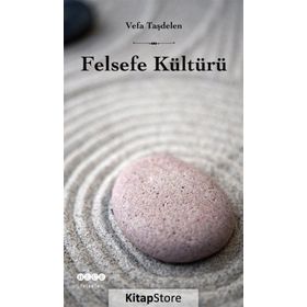 Felsefe Kültürü - Vefa Taşdelen