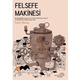 Felsefe Makinesi - Peter Worley