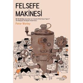 Felsefe Makinesi - Peter Worley
