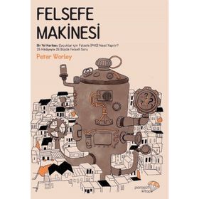 Felsefe Makinesi - Peter Worley