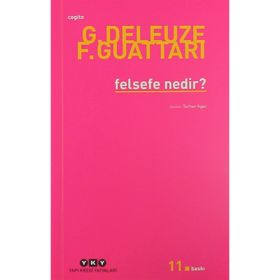 FELSEFE NEDIR? - GILLES DELEUZE;FELIX GUATTARI