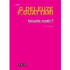 FELSEFE NEDIR? - GILLES DELEUZE;FELIX GUATTARI