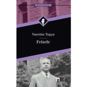 Felsefe - Nurettin Topçu