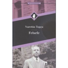 Felsefe - Nurettin Topçu
