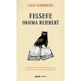 Felsefe Okuma Rehberi - Nigel Warburton