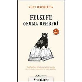 Felsefe Okuma Rehberi - Nigel Warburton