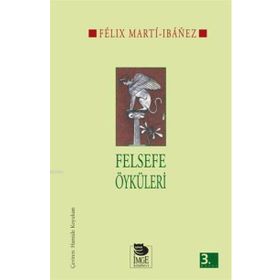 Felsefe Öyküleri Felix Marti İbanez