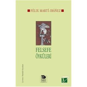 Felsefe Öyküleri Felix Marti İbanez