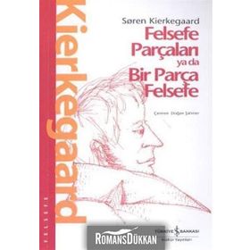 Felsefe Parçaları Ya Da Bir Parça Felsefe - Soren Kierkegaard