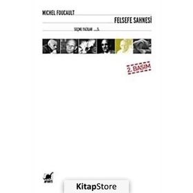 FELSEFE SAHNESI - MICHEL FOUCALUT